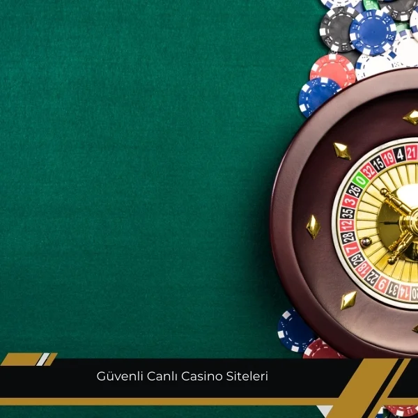 Güvenli Canlı Casino Siteleri 