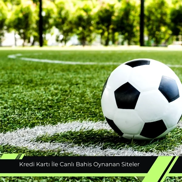 Kredi Kartı ile Canlı Bahis Oynanan Siteler